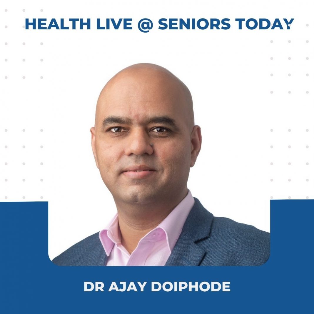 Dr Ajay Doiphode - Health Webinar Takeaways Seniors Today