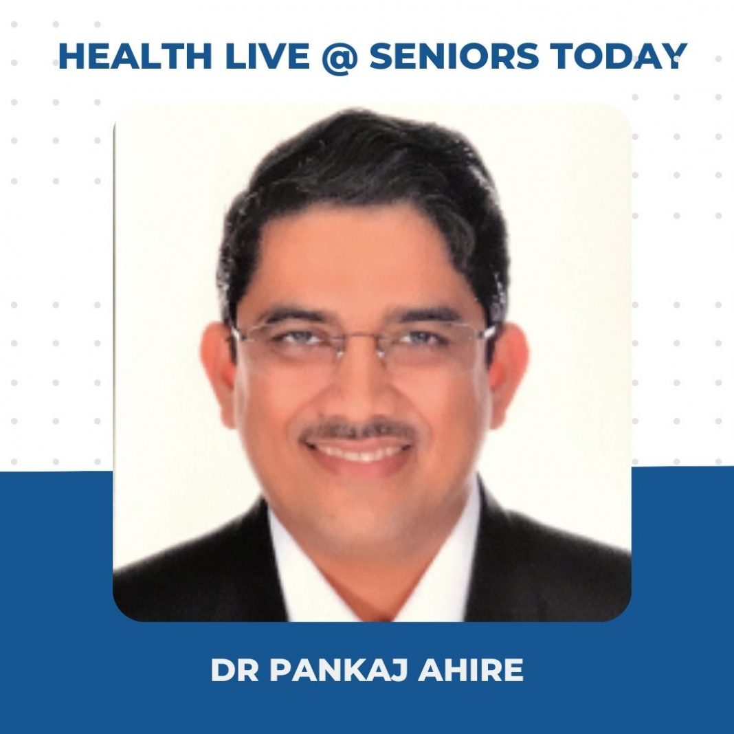 Health Live @ Seniors Today with Dr Pankaj Ahire Dr Pankaj Ahire - Health Webinar Takeaways Seniors Today