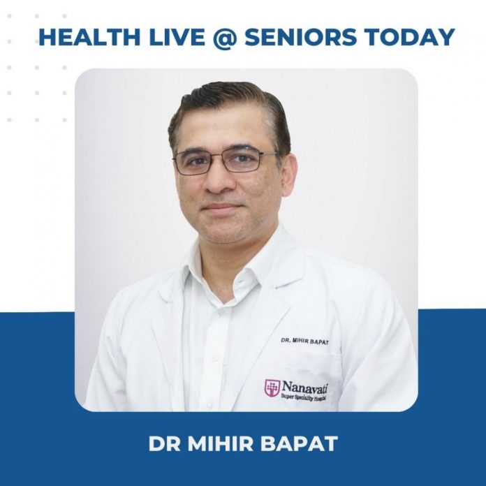 Dr Mihir Bapat of Nanavati Max Hospital Website Takeways - Seniors Today