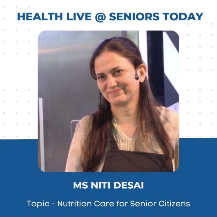 Health Live @ Seniors Today with Ms Niti Desai on Nutrition Care for Senior Citizens