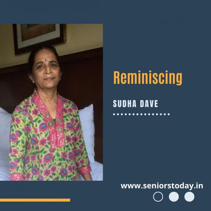 Reminiscing Sudha Dave - Seniors Today