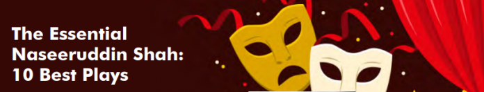 10 Best Plays of Naseeruddin Shah The Essential Naseeruddin Shah: 10 Best Plays headline with gold and white theatre masks and red curtain.